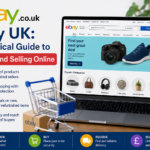 eBay UK: A Practical Guide to Buying and Selling Online