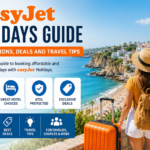 EasyJet Holidays Guide: Destinations, Deals and Travel Tips